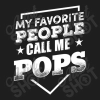 My Favorite People Call Me Pop Pop Grandpa Men Classic T-shirt | Artistshot