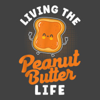 Living The Peanut Butter Life Peanut Butter T Shir Vintage T-shirt | Artistshot