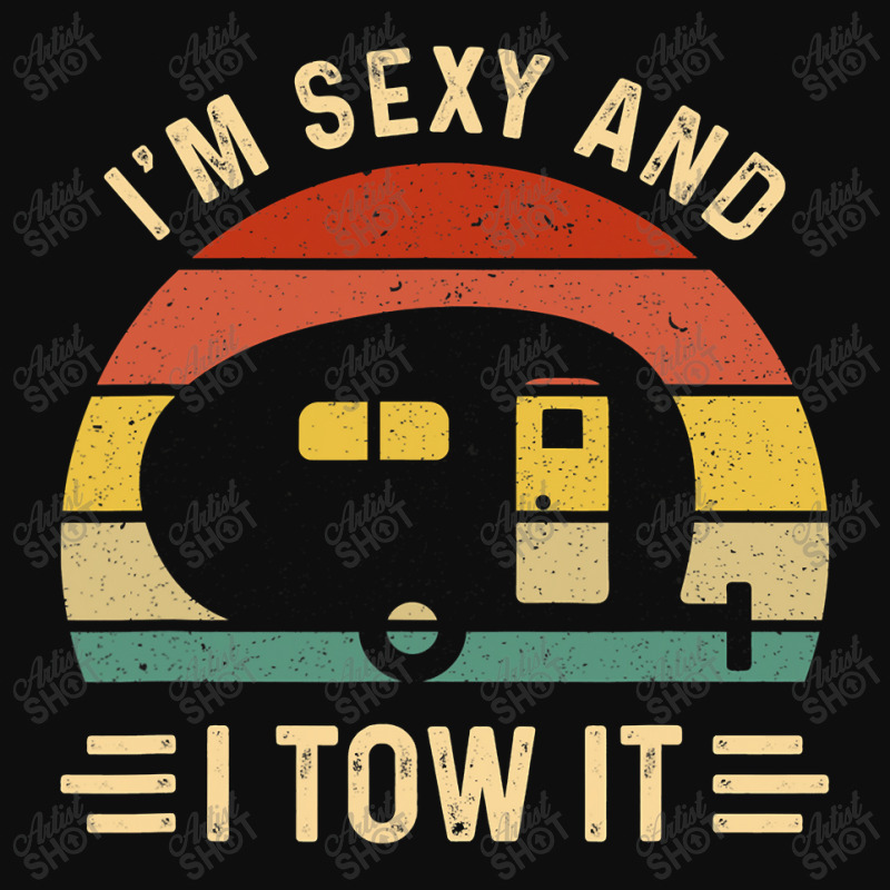 I'm Sexy And I Tow It Funny Caravan Camping Rv Tra Crop Top by home12 | Artistshot