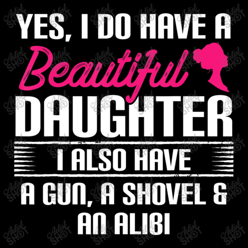 Father Yes I Do Have A Beautiful Daughter Long Sleeve Shirts | Artistshot