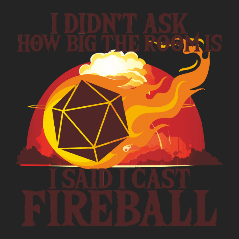 I Didnt Ask How Big The Room Is I Said I Cast Fire 3/4 Sleeve Shirt | Artistshot