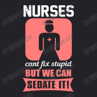 Nurses Cant Fix Stupid But We Can Sedate It Youth Tee | Artistshot