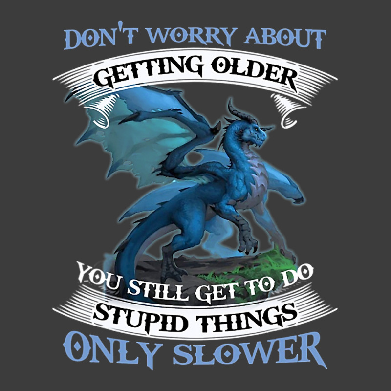 Dragon Dont Worry About Getting Older You Still Ge Men's Polo Shirt by kerrmanthez | Artistshot