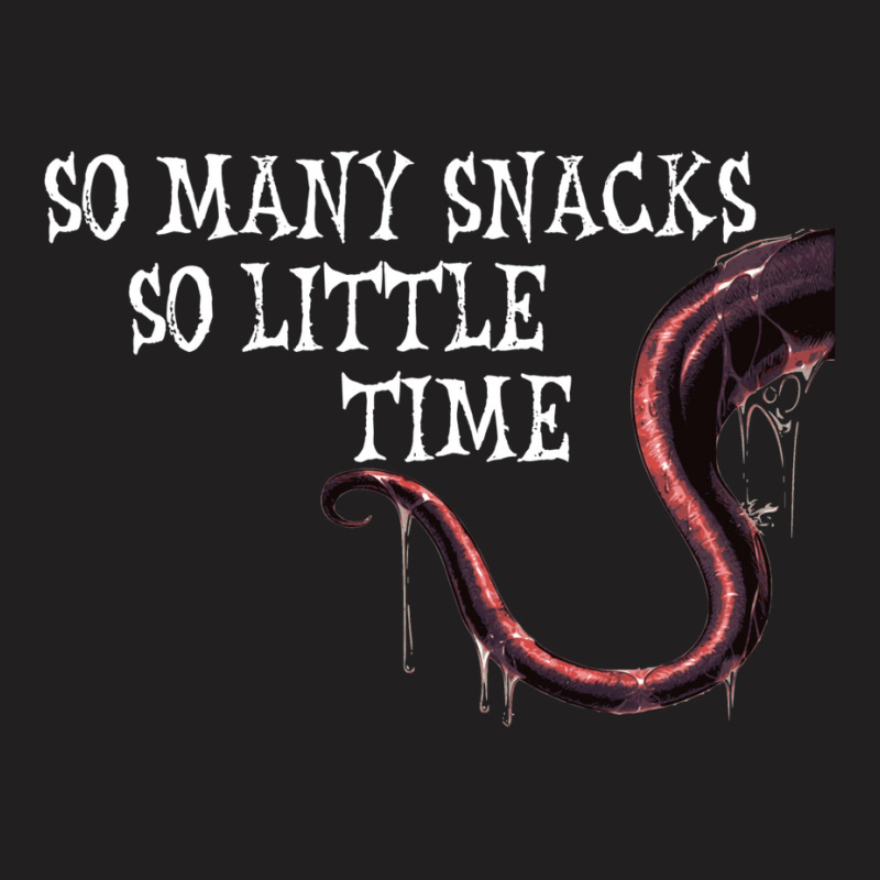 So Many Snacks So Little Time T-shirt | Artistshot