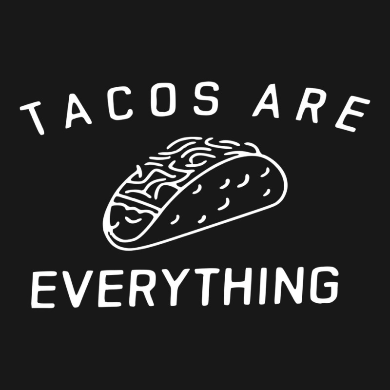 Tacos Are Everything Flannel Shirt | Artistshot