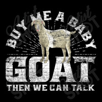 Buy Me A Baby Goat Then We Can Talk Kids Cap | Artistshot