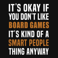 Board Games Is A Smart People Thing Graphic T-shirt | Artistshot