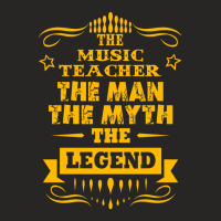 Music Teacher The Man The Myth The Legend 1 Ladies Fitted T-shirt | Artistshot