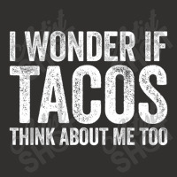 I Wonder If Tacos Think About Me Too Food Lover Champion Hoodie | Artistshot