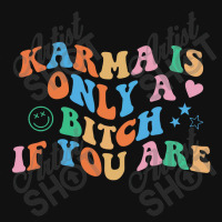 Karma Is Only A B If You Are Aesthetic Trendy Graphic T-shirt | Artistshot