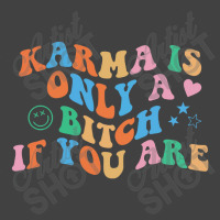 Karma Is Only A B If You Are Aesthetic Trendy Vintage T-shirt | Artistshot