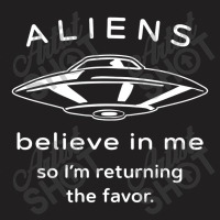 Alien  Believe T-shirt | Artistshot