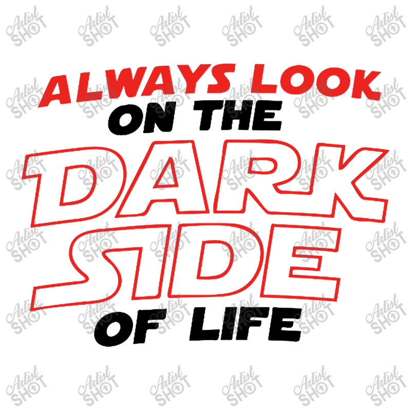 Always Look On The Dark Side Of Life Baby Bodysuit | Artistshot