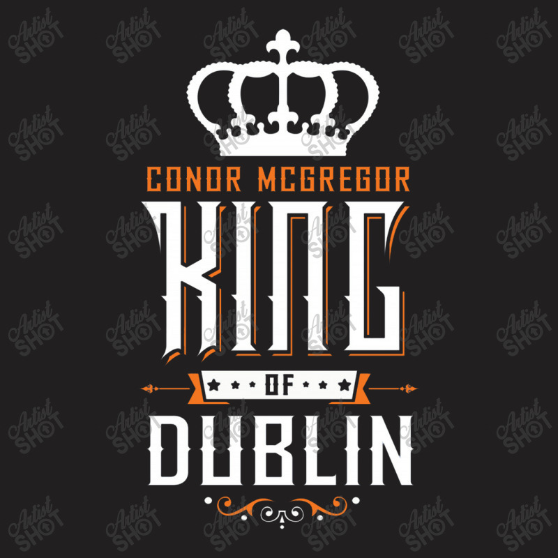 King Of Dublin   Conor Mcgrego T-shirt | Artistshot