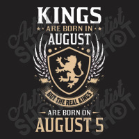 Kings Are Born In August But The Real Kings Are Bo T-shirt | Artistshot