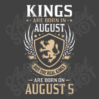 Kings Are Born In August But The Real Kings Are Bo Vintage T-shirt | Artistshot