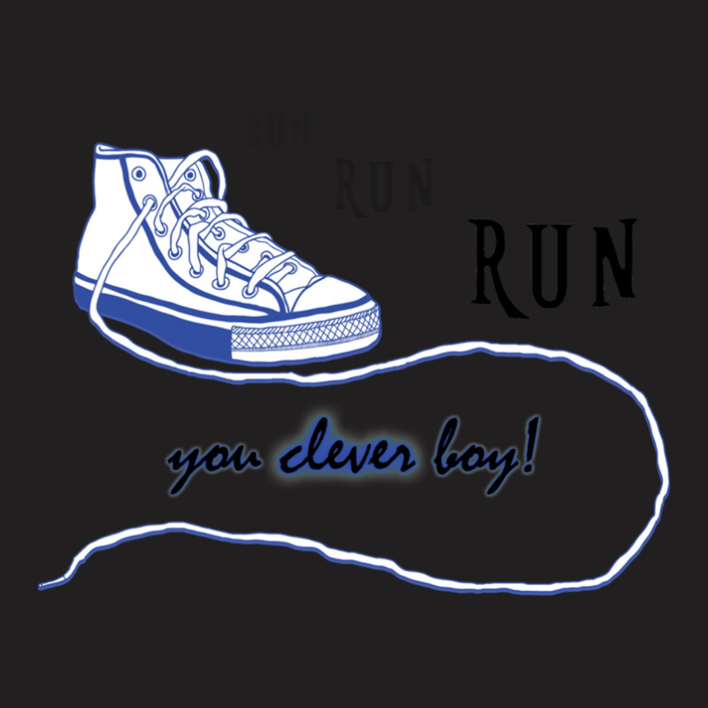 Run You Clever Boy! T-shirt | Artistshot