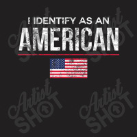 I Identify As An American, No Identity Politics Us T-shirt | Artistshot