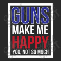 Guns Make Me Happy You Not So Much Printed Hat | Artistshot