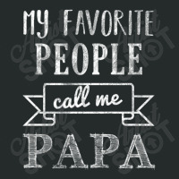 My Favorite People Call Me Papa Women's Triblend Scoop T-shirt | Artistshot