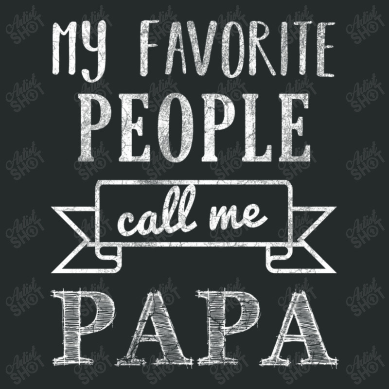 My Favorite People Call Me Papa Women's Triblend Scoop T-shirt by beulahgriffithgdv | Artistshot