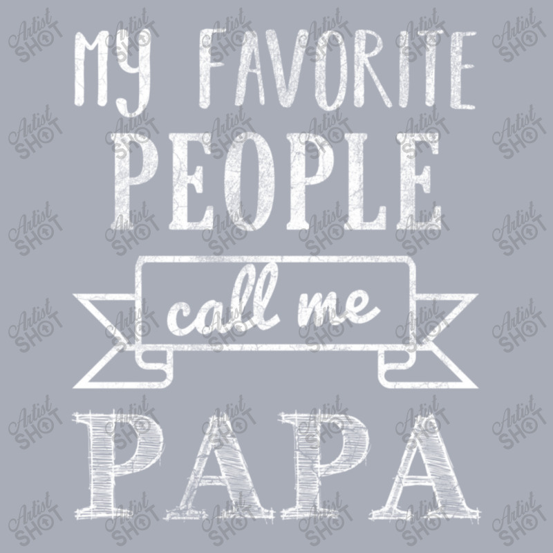 My Favorite People Call Me Papa Tank Dress by beulahgriffithgdv | Artistshot