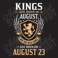 Kings Are Born In August But The Real Kings Are Bo T-shirt | Artistshot