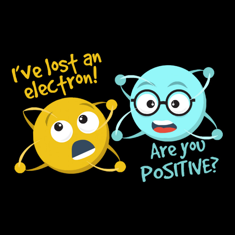 I Lost An Electron Are You Positive   Chemistry Jo Youth Jogger by LATOYA89 | Artistshot