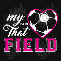 My Heart Is On That Field Soccer For Moms And Dads Graphic Youth T-shirt | Artistshot