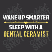 Wake Up Smarter Sleep With A Dental Ceramist Vintage Short | Artistshot