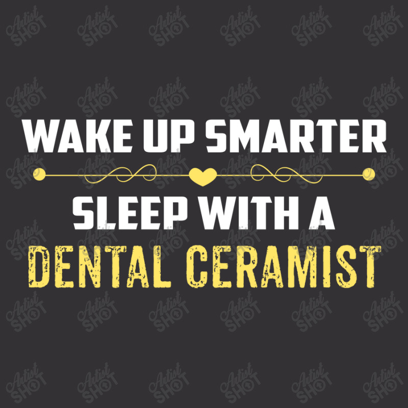 Wake Up Smarter Sleep With A Dental Ceramist Vintage Short | Artistshot