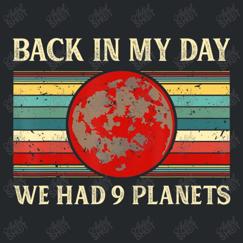 Back In My Day We Had 9 Planets Pluto Space Scienc Crewneck Sweatshirt | Artistshot