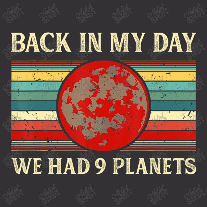 Back In My Day We Had 9 Planets Pluto Space Scienc Vintage Hoodie And Short Set | Artistshot