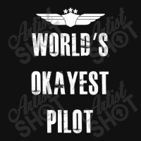 World's Okayest Pilot Flying Aviation Graphic T-shirt | Artistshot