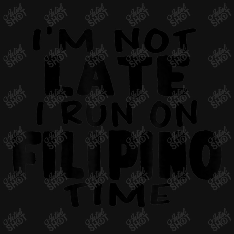 I'm Not Late I Run On Filipino Time Pinoy Lol Graphic Youth T-shirt by beulahgriffithgdv | Artistshot