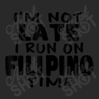 I'm Not Late I Run On Filipino Time Pinoy Lol Toddler T-shirt | Artistshot