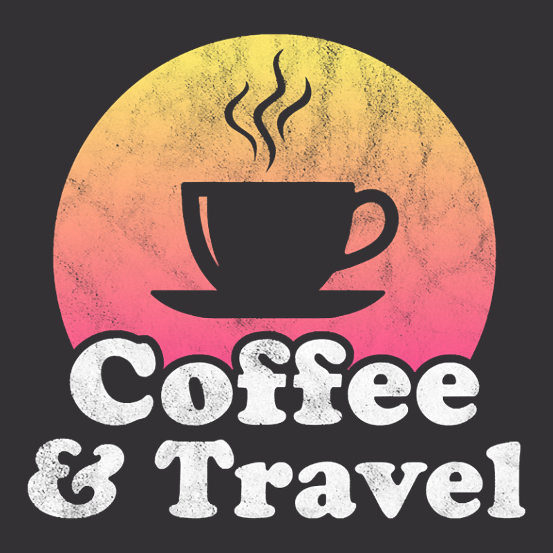 Hot Trend Coffee And Travel Vintage Hoodie And Short Set by baileyjohn2 | Artistshot