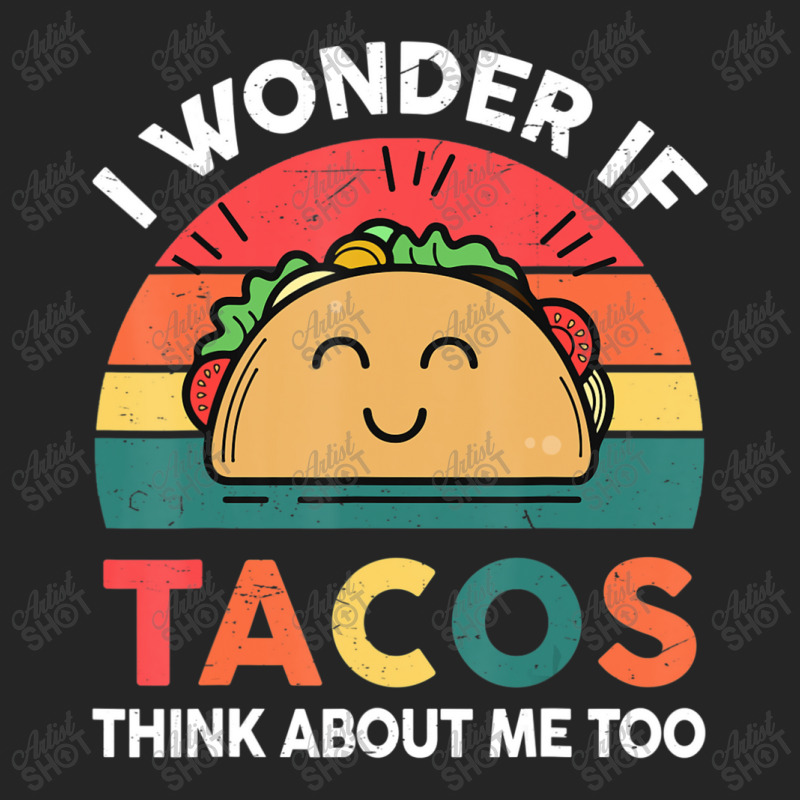 Cinco De Mayo Wonder Tacos Think About Men Women Unisex Hoodie by donellajeremykoa | Artistshot