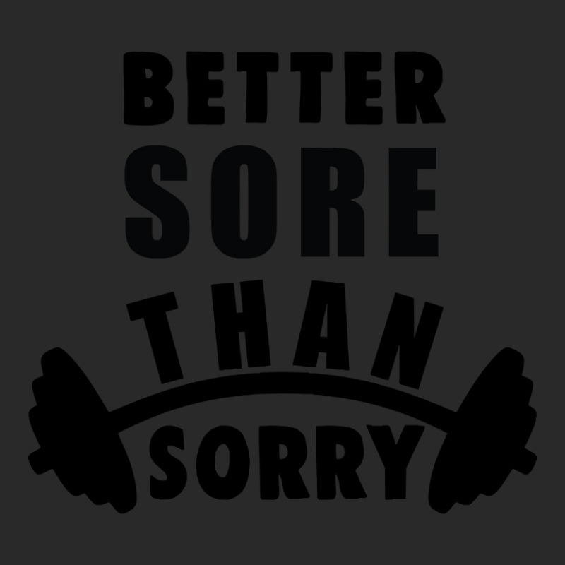 Trending Better Sore Than Sorry (2) Toddler T-shirt | Artistshot