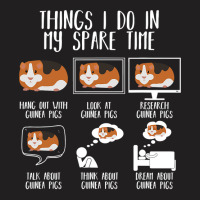 Things I Do In My Spare Time Guinea Pig Funny Guin T-shirt | Artistshot