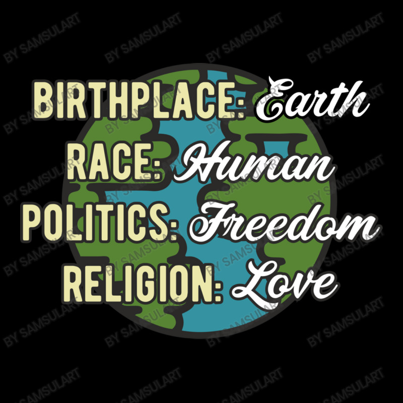 Birthplace Earth Race Human Politics Freedom Religion Love Equality Al Pocket T-Shirt by SamsulArt | Artistshot