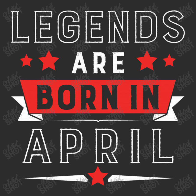 Legends Are Born In April Exclusive T-shirt | Artistshot