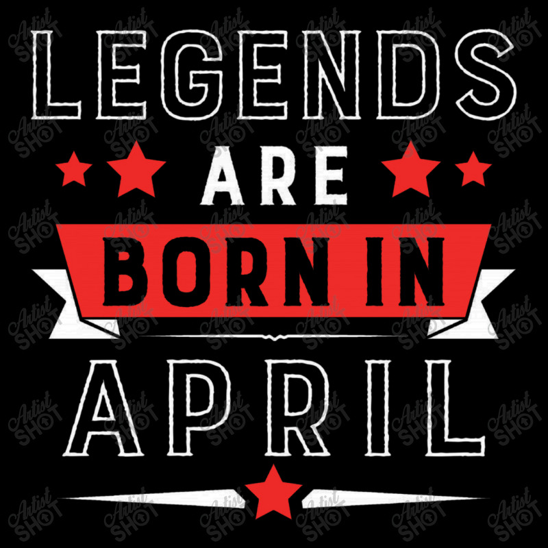 Legends Are Born In April Long Sleeve Shirts | Artistshot