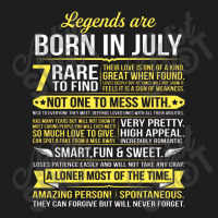 Legends Are Born In July Classic T-shirt | Artistshot