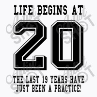 Life Begins At 20... 20th Birthday T-shirt | Artistshot