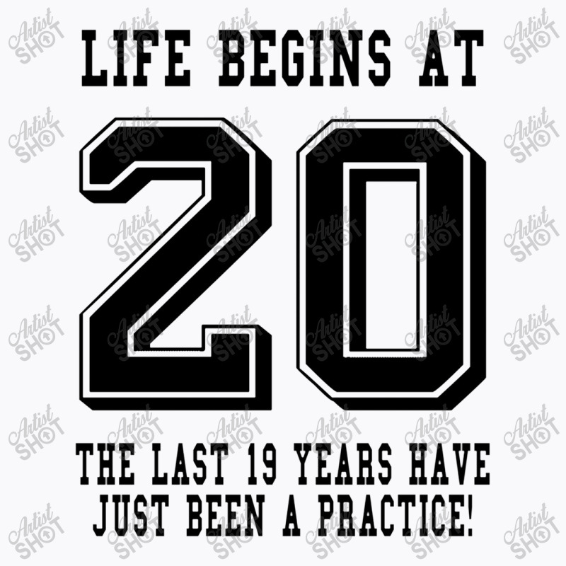 Life Begins At 20... 20th Birthday T-shirt | Artistshot