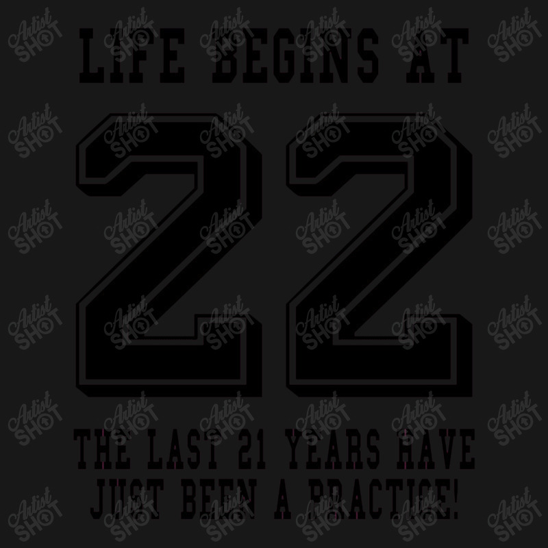 Life Begins At 22... 22nd Birthday Flannel Shirt | Artistshot