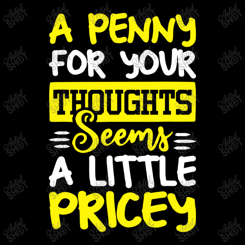 Humor Saying Penny For Your Thoughts Pocket T-shirt | Artistshot