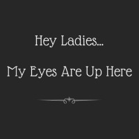 Hey Ladies...my Eyes Are Up Here Funny Dating For Men's T-shirt Pajama Set | Artistshot