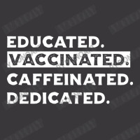 Educated. Vaccinated. Caffeinated. Dedicated. Ladies Curvy T-shirt | Artistshot